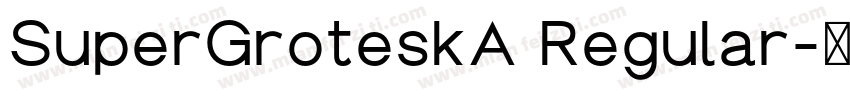 SuperGroteskA Regular字体转换